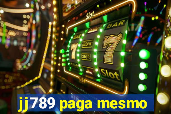 jj789 paga mesmo